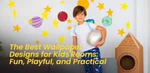 The Best Wallpaper Designs for Kids' Rooms: Fun, Playful, and Practical