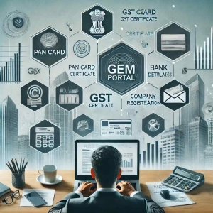 GEM Portal Registration: Process, Documents & Benefits for Indian Businesses