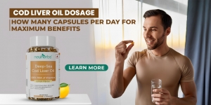 Cod Liver Oil Dosage: How Many Capsules Per Day for Maximum Benefits