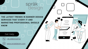 The Latest Trends in Banner Design Services That Every IT and Marketing Professional Should Know