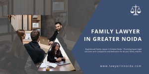 Family Lawyer in Greater Noida - Contact Us