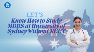 Know How to Study MBBS at University of Sydney Without NEET