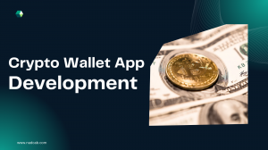 Mastering Crypto Wallet App Development: A Complete Guide to Building Secure & Scalable Solutions