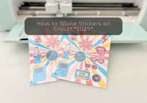 how to make stickers on Cricut