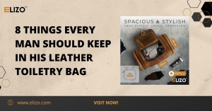 8 Things Every Man Should Keep in His Leather Toiletry Bag