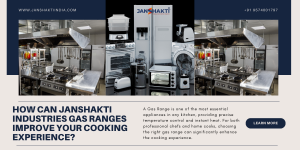 How Can Janshakti Industries Gas Ranges Improve Your Cooking Experience?