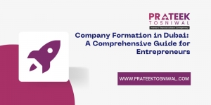 Company Formation in Dubai:  A Comprehensive Guide for Entrepreneurs