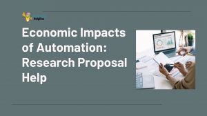 Economic Impacts of Automation: Research Proposal Help