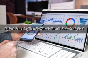 Splunk Learning Trends: What’s Next In Data Analytics?