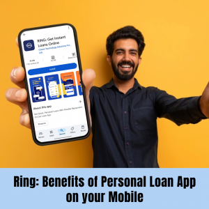 Benefits of Personal Loan App on your Mobile