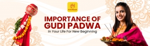 Importance Of Gudi Padwa 2025 In Your Life For New Beginning