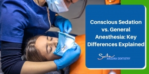 Conscious Sedation vs. General Anesthesia: Key Differences Explained