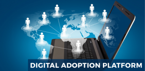 Enhancing Digital Transformation with Digital Adoption Platforms