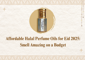 Affordable Halal Perfume Oils for Eid 2025: Smell Amazing on a Budget