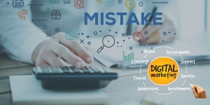 Top Digital Marketing Mistakes That Are Hurting Your Business