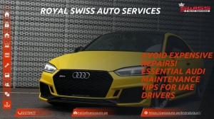 Avoid Expensive Repairs! Essential Audi Maintenance Tips for UAE Drivers