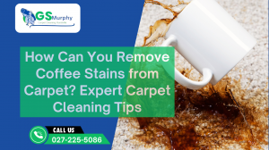 Effective Carpet Cleaning: Removing Stubborn Coffee Stains for a Spotless Look