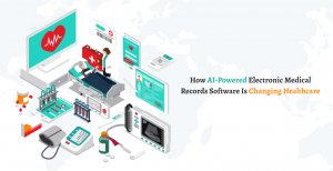 How AI-Powered Electronic Medical Records Software is Changing Healthcare