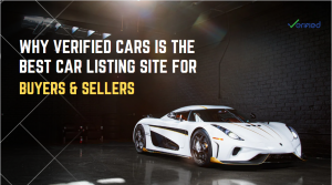 Why Verified Cars is the Best Car Listing Site for Buyers & Sellers