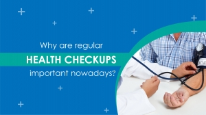 Annual Health Checkups: Why Are They Important?