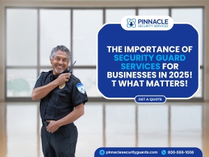 The Importance of Security Guard Services for Businesses in 2025!