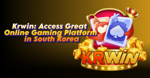 Krwin: Access Great Online Gaming Platform in South Korea