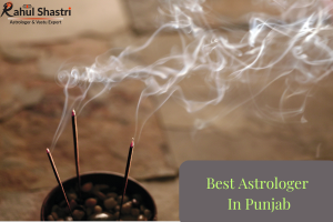 Unlock Your True Potential with the Best Astrologer in Punjab