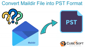 How to Migrate Mailbox Maildir to Outlook