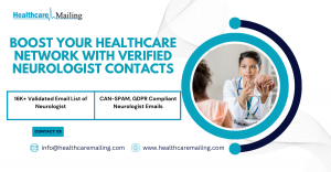 Boost Your Healthcare Network with Verified Neurologist Contacts