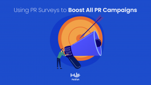 PR Survey 2025: Trends, Challenges, and Opportunities