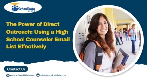 The Power of Direct Outreach: Using a High School Counselor Email List Effectively