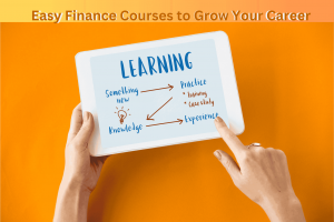 Easy Finance Courses to Grow Your Career | 2025
