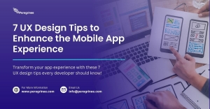 7 UX Design Tips to Enhance the Mobile App Experience