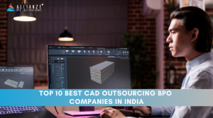 Top 10 best CAD outsourcing BPO companies in India