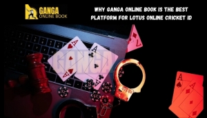 Why Ganga Online Book is the Best Platform for Lotus Online Cricket ID