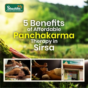 5 Benefits of Affordable Panchakarma Therapy in Sirsa