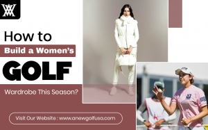 How to Build a Women’s Golf Wardrobe This Season?