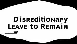 Secure Your Discretionary Leave to Remain with Immigration Solicitors4me: Your UK Stay Sorted!