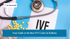 Your Guide to the Best IVF Centre in Kolkata