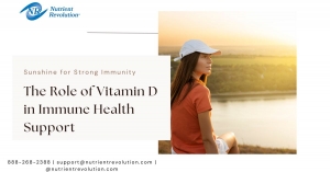 The Role of Vitamin D in Immune Health Support | Sunshine for Strong Immunity