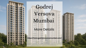 Godrej Versova Mumbai | Luxury Living Spaces