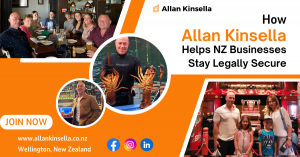 How Allan Kinsella Helps NZ Businesses Stay Legally Secure
