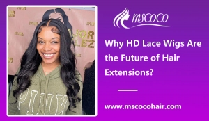 Why HD Lace Wigs Are the Future of Hair Extensions?