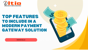Top Features to Include in a Modern Payment Gateway Solution