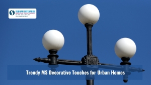 Trendy MS Decorative Touches for Urban Homes