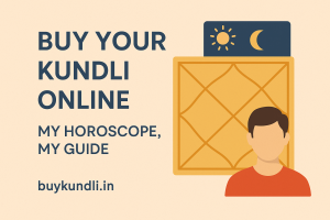 Why You Should Buy Your Kundli Online — My Horoscope, My Guide