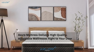 Azure Mattress Delivers High-Quality, Affordable Mattresses Right to Your Door