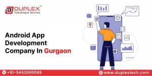 Android App Development in Gurgaon: What Sets the Top Companies Apart?