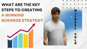 What Are the Key Steps to Creating a Winning Business Strategy