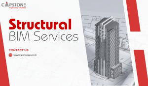 Benefits of Implementing Structural BIM Services in Your Next Project